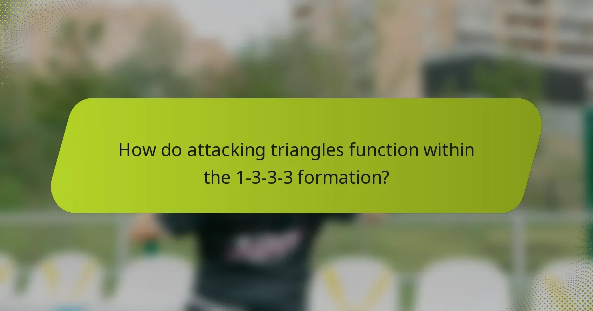 How do attacking triangles function within the 1-3-3-3 formation?