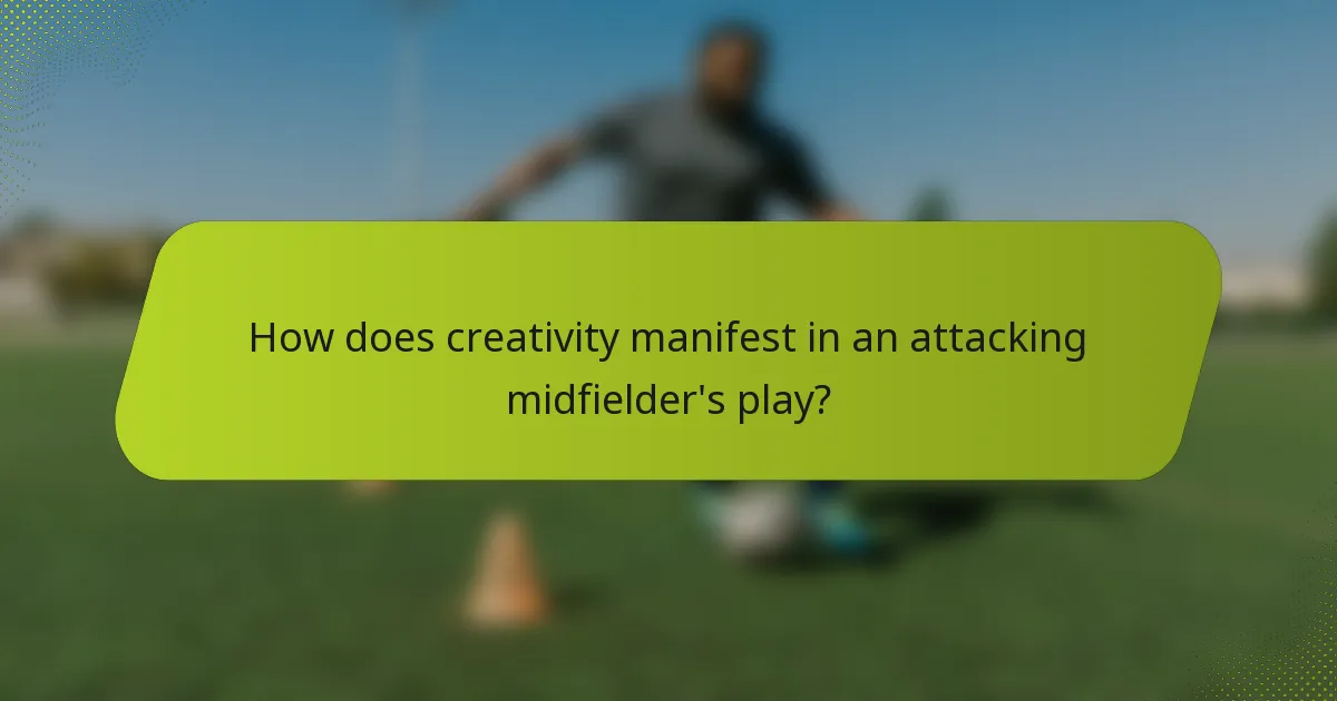 How does creativity manifest in an attacking midfielder's play?