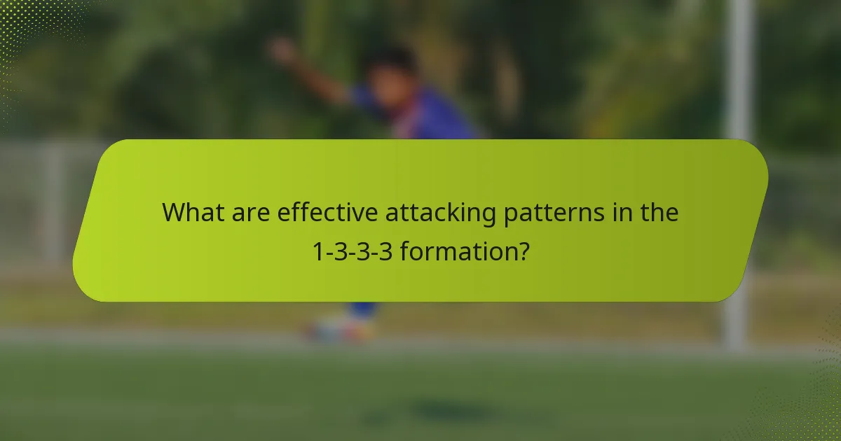 What are effective attacking patterns in the 1-3-3-3 formation?