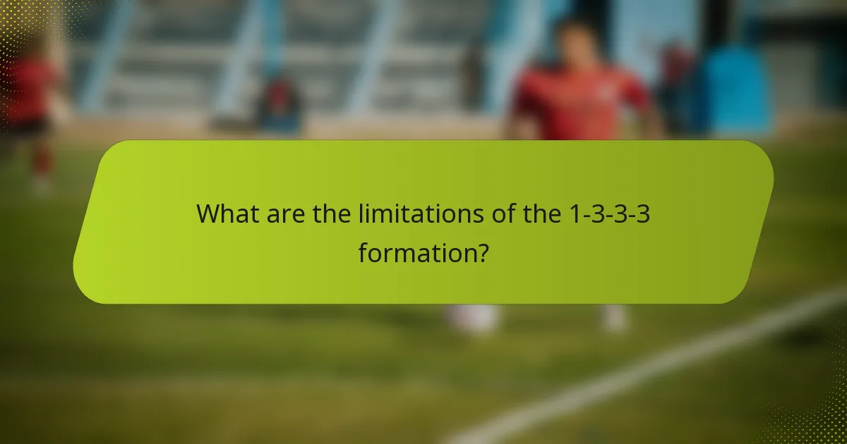 What are the limitations of the 1-3-3-3 formation?