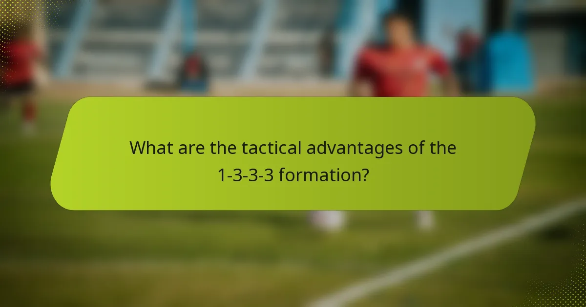 What are the tactical advantages of the 1-3-3-3 formation?